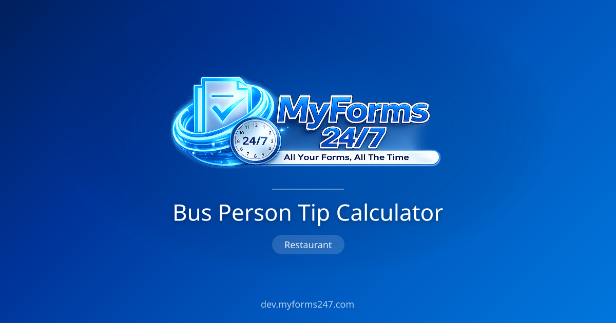 Bus Person Tip Calculator — Solution Details | MyForms 24/7